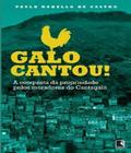 Livro - Galo cantou!: A conquista da propriedade pelos moradoes do Cantagalo