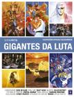 Livro - Game ARTS - Volume 8: Gigantes da Luta