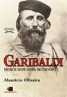 Livro - Garibaldi - herói dos dois mundos
