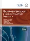 Livro - Gastroenterologia e Endoscopia Bariátrica Terapêutica