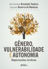 Livro - GÊNERO, VULNERABILIDADE E AUTONOMIA: REPERCUSSÕES JURÍDICAS - 1ª ED - 2020