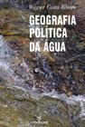 Livro - Geografia política da água