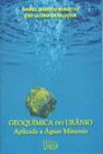 Livro - Geoquímica do urânio aplicada a águas minerais