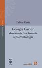 Livro - Georges Cuvier: do estudo dos fósseis à paleontologia
