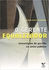 Livro - Gerente Equalizador,O - FGV