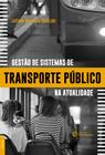 Livro - Gestão de sistemas de transporte público na atualidade