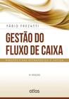 Livro - Gestão Do Fluxo De Caixa: Perspectivas Estratégica E Tática