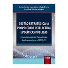 Livro - Gestao Estrategica De Propriedade Intelectual E Politicas Publicas - Oliveira/tejerina-ve