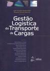 Livro - Gestão Logística De Transporte De Cargas
