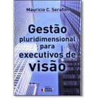 Livro - Gestão pluridimensional para executivos de visão