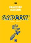 Livro - Gigantes do Videogame: Capcom 2 - Franquias