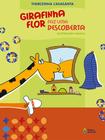 Livro - Girafinha Flor faz uma descoberta