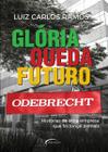 Livro - Glória, queda, futuro