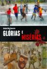 Livro - Glorias E Miserias - Antonio Neto Guerreiro