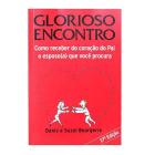 Livro glorioso encontro como receber do coracao do pai denis e suzel bourgerie - Logos