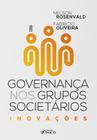 Livro - Governança nos Grupos Societários - Inovações - 1ª Ed - 2023