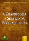 Livro - Grafoscopia a Serviço da Perícia Judicial, A