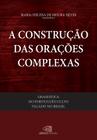 Livro - Gramática do português culto falado no Brasil - vol. V - a construção das orações complexas