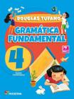 Livro Gramática Fundamental 4 Português - Anos Iniciais Fundamental I Douglas Tufano