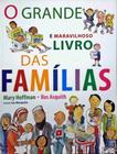 Livro - Grande E Maravilhoso Livro Das Familias, O