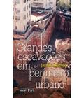 Livro - Grandes Escavacoes Em Perimetro Urbano - 1ª Ed - Oft - Oficina De Textos