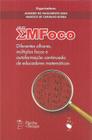 Livro - Grupo EMFoco: Diferentes olhares, múltiplos focos e autoformação continuada de educadores matemáticos