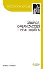 Livro - Grupos, organizações e instituições