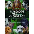 Livro - Guia de massagem para quem ama cachorros - Editora Aquariana