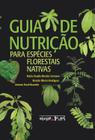 Livro - Guia De Nutricao Para Especies Florestais Nativas - Oft - Oficina De Textos