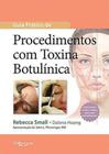 Livro - Guia Prático de Procedimentos com Toxina Botulínica - Small - Dilivros