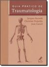 Livro - Guia prático de traumatologia