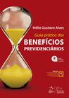 Livro - Guia Prático dos Benefícios Previdenciários