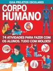 Livro - Guia projetos escolares - Corpo humano - Vol. 2