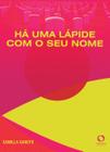 Livro - Há uma lápide com o seu nome