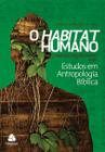 Livro - Habitat humano : O paraíso restaurado parte 2