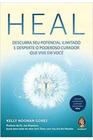 Livro Heal Descubra Seu Potencial Ilimitado e Desperte o Poderoso Curador (Kelly Noonan Gores)