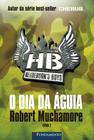 Livro - Henderson S Boys 02 - O Dia Da Aguia