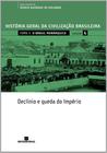 Livro - HGCB - Vol. 6 - O Brasil monárquico: declínio e queda do Império