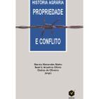 Livro História agrária propriedade e conflito - Unicentro