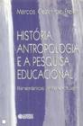Livro - História, antropologia e a pesquisa educacional