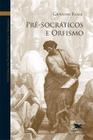 Livro - História da filosofia grega e romana (Vol. I)