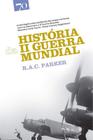 Livro Historia Da Ii Guerra Mundial - 3 Ed