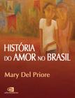 Livro - História do amor no Brasil