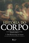 Livro - História do corpo - Vol. 1