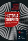 Livro - História do Direito - Tradição no Ocidente e no Brasil