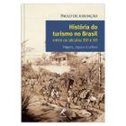 Livro - História do turismo no Brasil entre os séculos XVI e XX