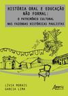 Livro - História oral e educação não formal: o patrimônio cultural nas fazendas históricas paulistas