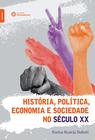 Livro - História, política, economia e sociedade no século XX