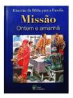 Livro Histórias Da Bíblia Missão Ontem E Amanhã - ABRIL