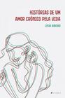 Livro - Histórias de um amor crônico pela vida - Viseu